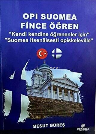  Fince Öğren Kendi kendine Öğrenenler İçin | Fince Öğren Kendi kendine Öğrenenler İçin | Mesut Güreş | Pergole Yayınları | 9786257981323 