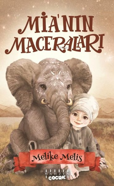  Mianın Maceraları | Mianın Maceraları | Melike Melis | Mahzen Yayıncılık | 9786057755858 