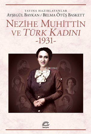 Nezihe Muhittin ve Türk Kadını 1931