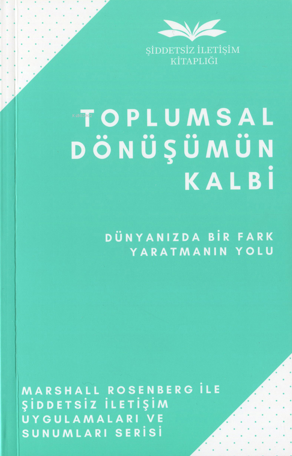 Toplumsal Dönüşümün Kalbi;Dünyanızda Bir Fark Yaratmanın Yolu...