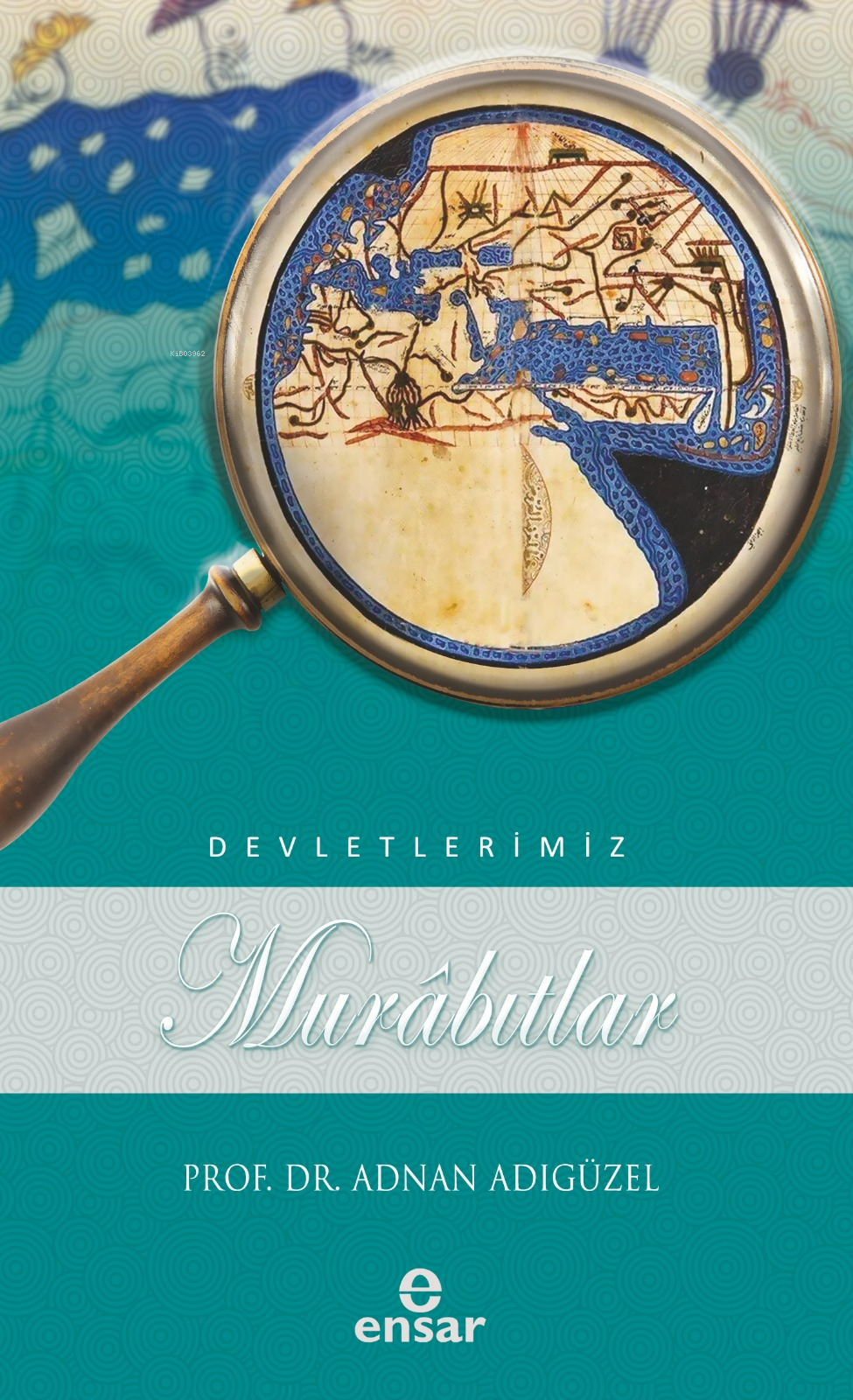 Murâbıtlar ;Devletlerimiz