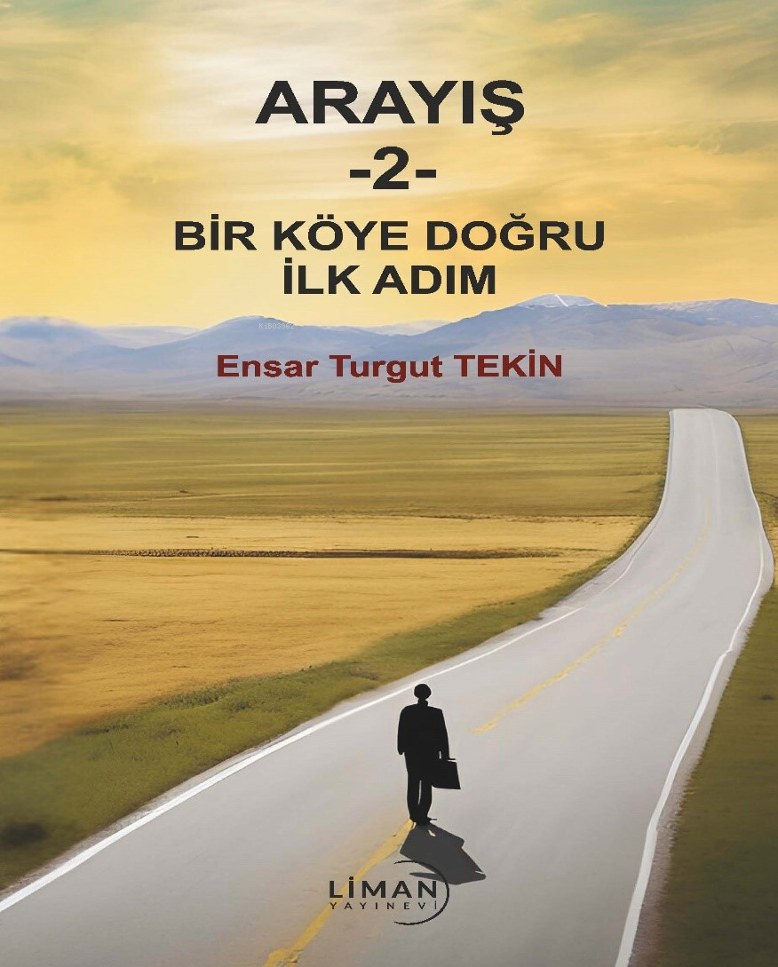 Arayış - 2 - Bir Köye Doğru İlk Adım