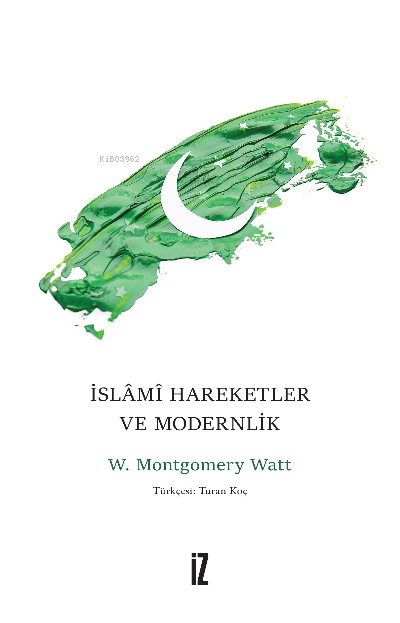 İslâmî Harekeler ve Modernlik