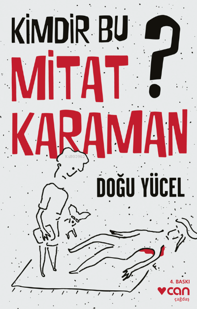  Kimdir Bu Mitat Karaman | Doğu Yücel | Can Yayınları | 9789750736087 | 