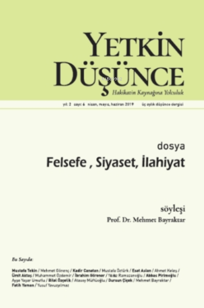 Yetkin Düşünce Sayı 6 - Felsefe, Siyaset Ve İlahiyat