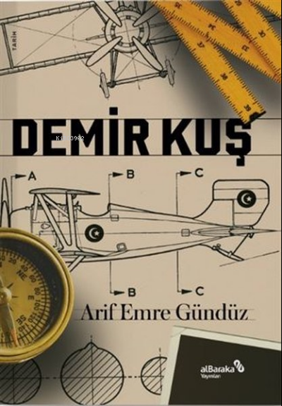  Demir Kuş | Arif Emre Gündüz | Albaraka Yayınları | 9786254434952 | 