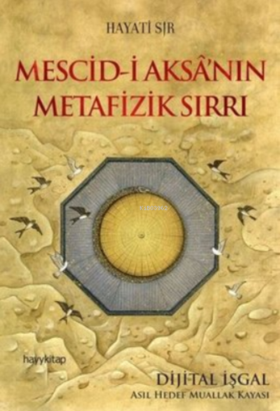 Mescid-i Aksa’nın Metafizik Sırrı