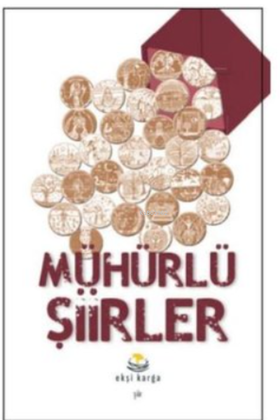  Mühürlü Şiirler | Mühürlü Şiirler | Kolektif | Ekşi Karga Yayınları | 9786050630985 