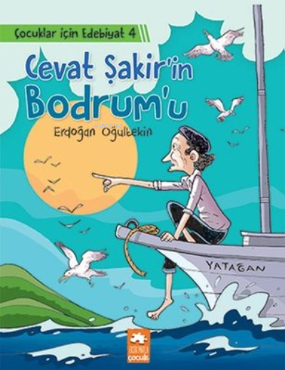 Cevat Şakir’in Bodrum’u - Çocuklar İçin Edebiyat 4