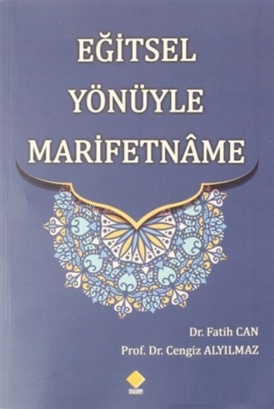 Eğitsel Yönüyle Marifetname | Eğitsel Yönüyle Marifetname | Cengiz Alyılmaz | Fatih Can | Duvar Yayınları | 9786257680912 
