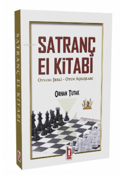 Satranç El Kitabı;Oynama Şekli – Oyun Açılışları