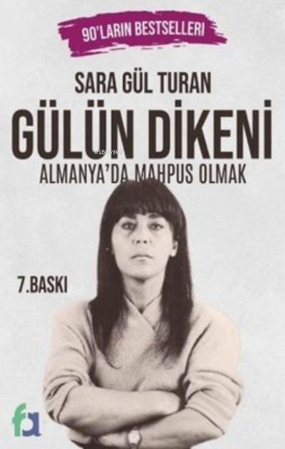  Gülün DikeniAlmanyada Mahpus Olmak | Gülün DikeniAlmanyada Mahpus Olmak | Sara Gül Turan | Fa Yayınları | 9786258465099 