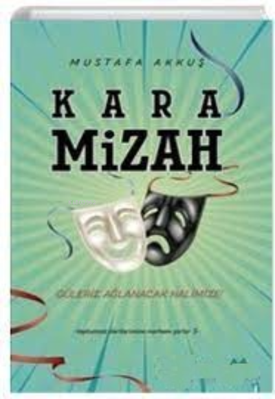 Kara Mizah; Toplumsal Dertlerimize Merhem Şiirler 3