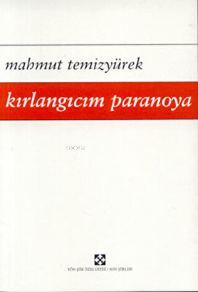  Kırlangıcım Paranoya | Mahmut Temizyürek | Yön Yayıncılık | 9789757959489 | 