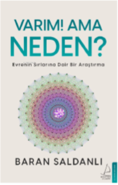  Varım Ama Neden | Varım Ama Neden | Baran Saldanlı | Destek Yayınları | 9786254416897 