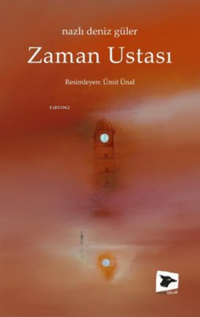  Zaman Ustası | Zaman Ustası | Nazlı Deniz Güler | Alakarga Sanat Yayınları | 9786057746856 