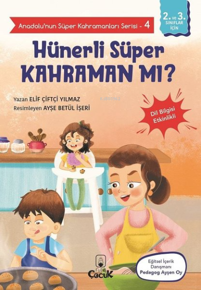  Hünerli Süper Kahraman mı Anadolunun Süper Kahramanları Serisi 4Dil Bilgisi Etkinlikli | Elif Çiftçi Yılmaz | Ayşe Betül İşeri | Floki Çocuk | 9786257218511 | 