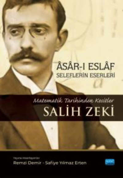 Asar-I Eslaf- Selef Eserleri; Matematik Tarihinden Kesitler - Salih Zeki