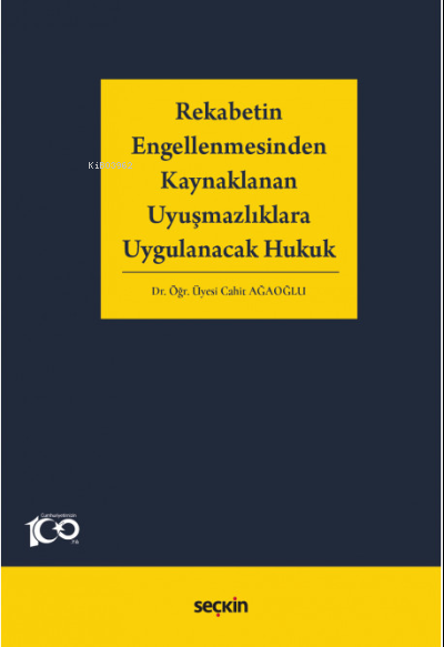 Rekabetin Engellenmesinden Kaynaklanan Uyuşmazlıklara Uygulanacak Hukuk