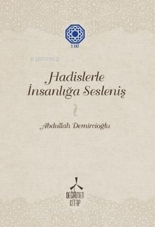  Hadislerle İnsanlığa Sesleniş2 | Abdullah Demircioğlu | Değirmen Yayınları | 9786050670783 | 