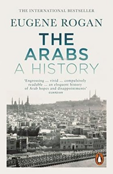  The Arabs A History Revised and Updated Edition | The Arabs A History Revised and Updated Edition | Eugene Rogan | Penguin Books | 9780141986548 
