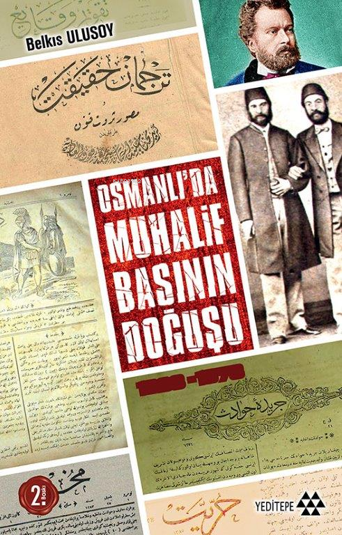 Osmanlı'da Muhalif Basının Doğuşu - 1828 - 1878