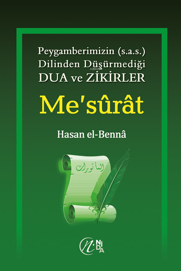 Me'sûrât; Peygamberimiz'in (s.a.v) dilinden düşürmediği Dua ve Zikirler