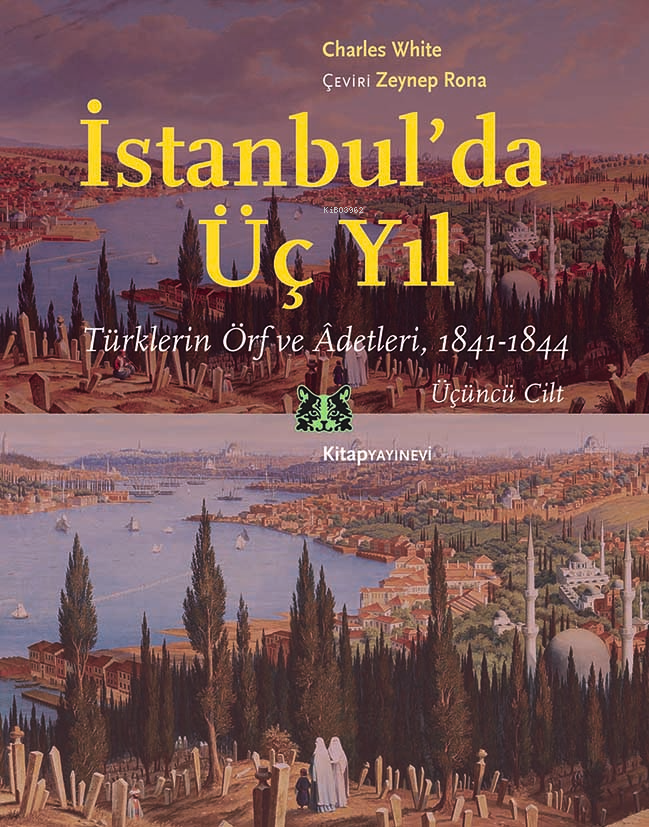 İstanbul’da Üç Yıl;Türklerin Örf ve Âdetleri, 1841-1844 Üçüncü Cilt