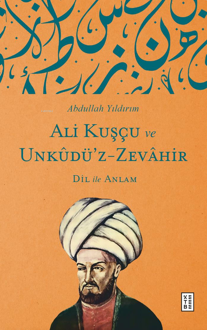 Ali Kuşcu ve Unküdü'z Zevahir;Dil ile Anlam