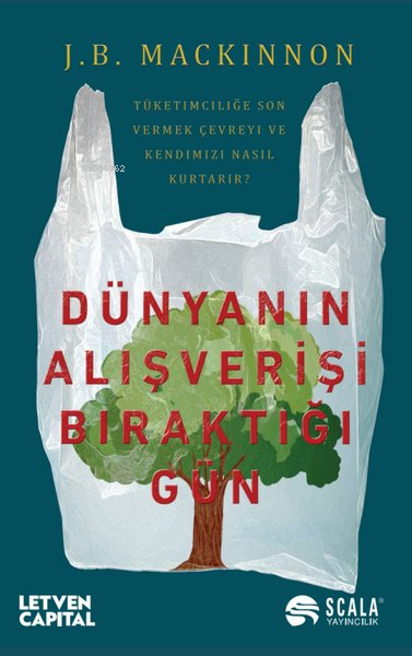 Dünyanın Alışverişi Bıraktığı Gün - Tüketimciliğe Son Vermek Çevreyi ve Kendimizi Nasıl Kurtarır?