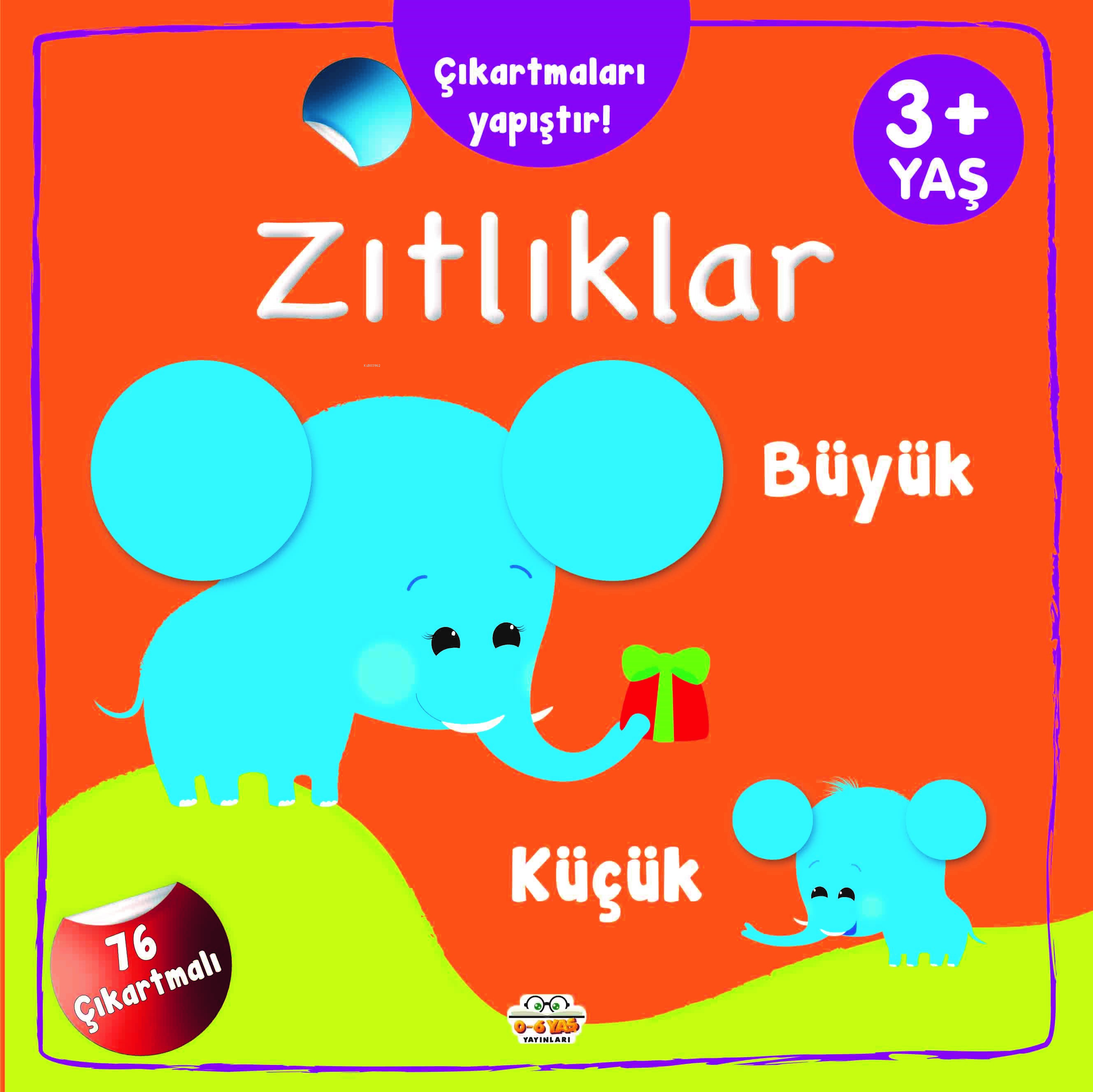 Çıkartmaları Yapıştır-Zıtlıklar (Büyük-Küçük)