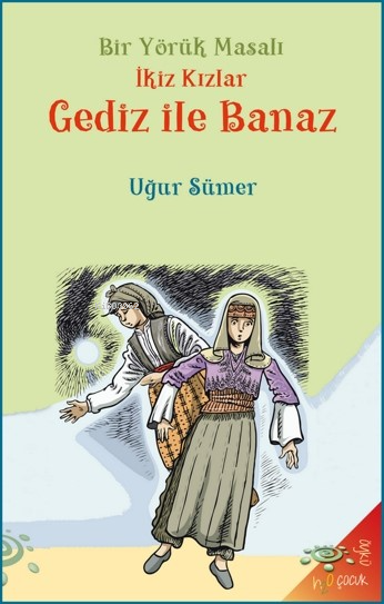 İkiz Kızlar Gediz ile Banaz;Bir Yörük Masalı