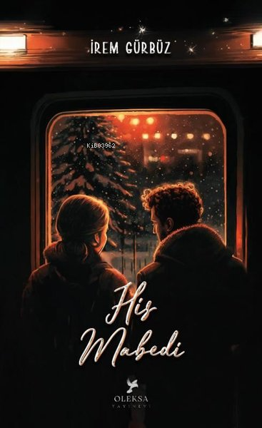  His Mabedi | His Mabedi | İrem Gürbüz | Oleksa Yayınevi | 9786259404943 