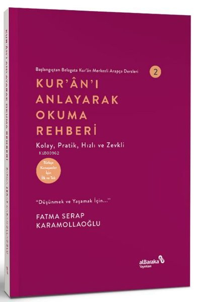 Kur'an'ı Anlayarak Okuma Rehberi - Başlangıçtan Belagata Kur'an Merkezli Arapça Dersleri 2