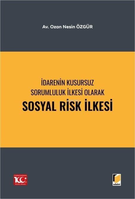 İdarenin Kusursuz Sorumluluk İlkesi Olarak Sosyal Risk İlkesi