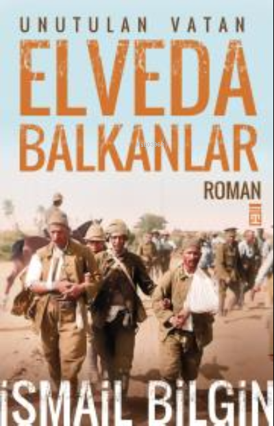 Elveda Balkanlar; Unutulan Vatan