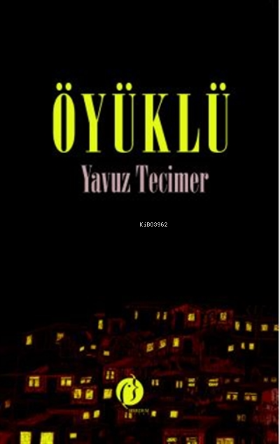  Öyüklü | Yavuz Tecimer | Herdem Kitap | 9786257348454 | 