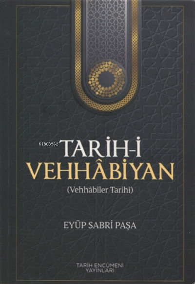 Tarih-i Vehhabiyan; Vehhabiler Tarihi (Osmanlıca-Türkçe)