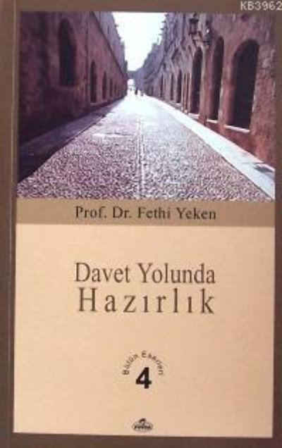 Davet Yolunda Hazırlık; Bütün Eserleri 4