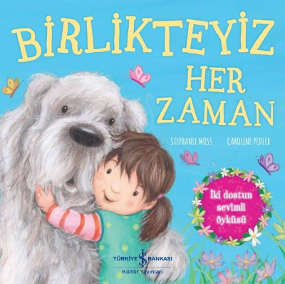 Birlikteyiz Her Zaman;İki Dostun Sevimli Öyküsü