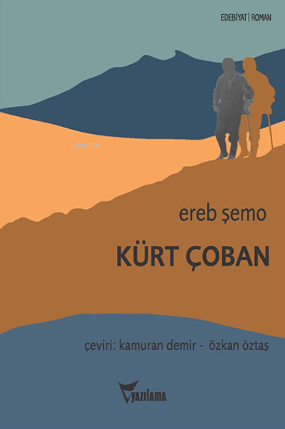  Kürt Çoban | Kürt Çoban | Ereb Şemo | Kamuran Demir | Özkan Öztaş | Özkan Öztaş | Emre Falay | Yazılama Yayınevi | 9786052222515 