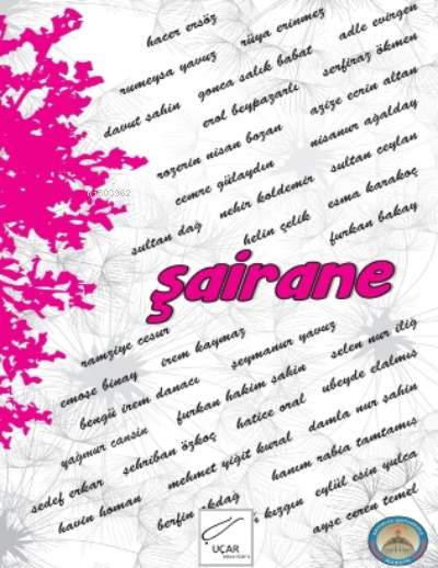  Şairane | Şairane | Seren Sarsar | Ahmet Malgir | İzzet Uçar | Uçar Yayınları | 9786056909733 
