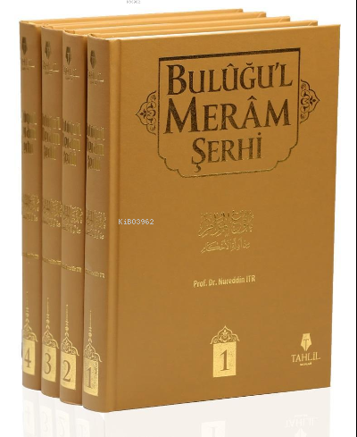  Buluğul Meram Şerhi (4 Cilt Takım) | Buluğul Meram Şerhi (4 Cilt Takım) | Nureddin Itr | Tahlil Yayınları | 9786057850300 