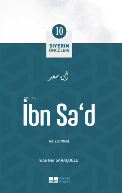 İbn Sad; Siyerin Öncüleri 10