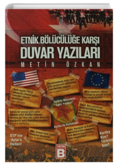  Etnik Bölücülüğe Karşı Duvar Yazıları | Metin Özkan | Yayın B | 9786055622190 | 
