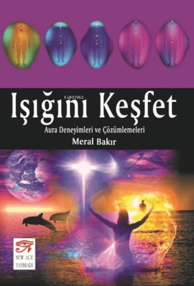  Işığını Keşfet | Meral Bakır | New Age Yayınları | 9786059188128 | 