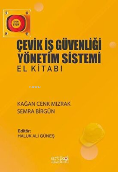  Çevik İş Güvenliği Yönetim Sistemi El Kitabı | Kağan Cenk Mızrak | Artikel Yayıncılık | 9786057020611 | 