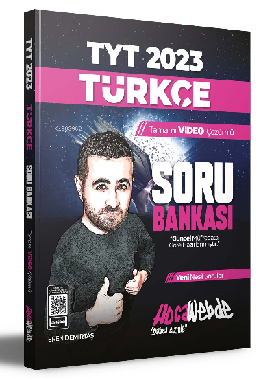  2023 TYT Türkçe Tamamı Video Çözümlü Soru Bankası | 2023 TYT Türkçe Tamamı Video Çözümlü Soru Bankası | Eren Demirtaş | HocaWebde | 9786258257083 