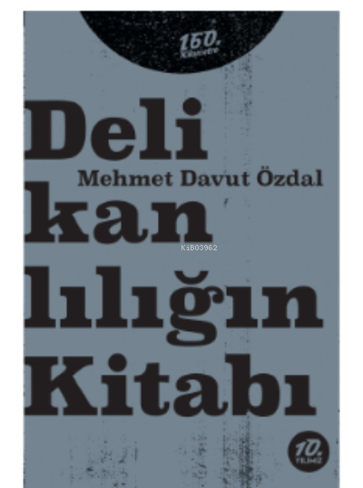  Delikanlılığın Kitabı | Mehmet Davut Özdal | Ömer Şişman | 160 Kilometre Yayınevi | 9786057461193 | 
