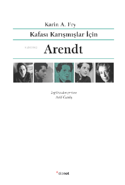 Kafası Karışmışlar İçin Arendt